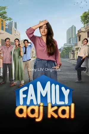 Filmymeet Family Aaj Kal (Season 1) 2024 Hindi Web Series WEB-DL 480p 720p 1080p Download